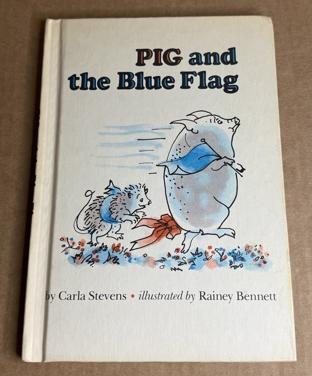 1977 Pig and the Blue Flag by Carla Stevens, Weekly Reader Children's Book Club